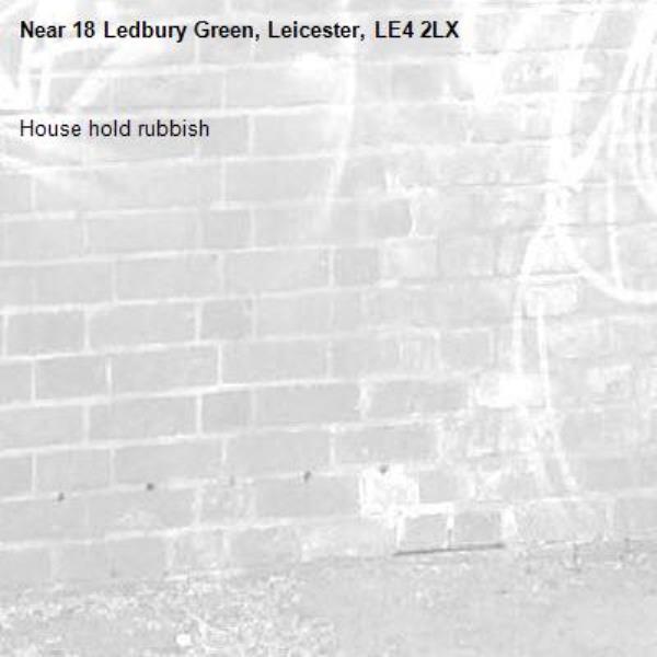House hold rubbish -18 Ledbury Green, Leicester, LE4 2LX