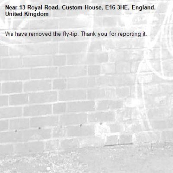We have removed the fly-tip. Thank you for reporting it.-13 Royal Road, Custom House, E16 3HE, England, United Kingdom