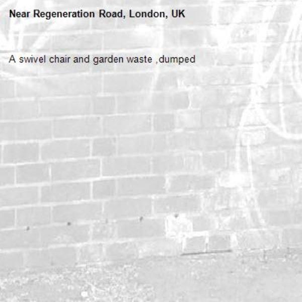 A swivel chair and garden waste ,dumped -Regeneration Road, London, UK