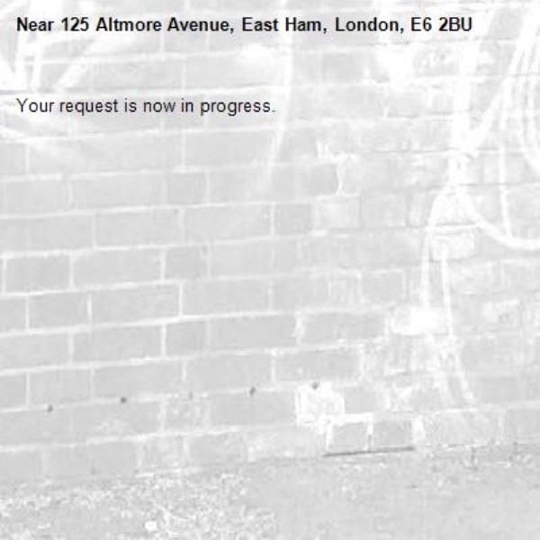 Your request is now in progress.-125 Altmore Avenue, East Ham, London, E6 2BU