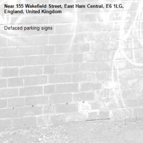 Defaced parking signs -155 Wakefield Street, East Ham Central, E6 1LG, England, United Kingdom