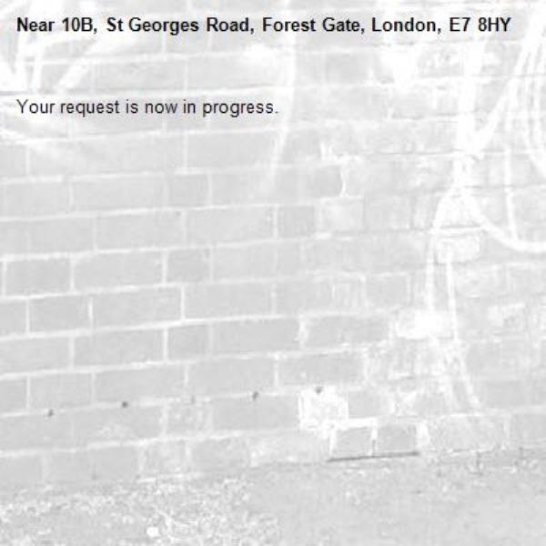 Your request is now in progress.-10B, St Georges Road, Forest Gate, London, E7 8HY