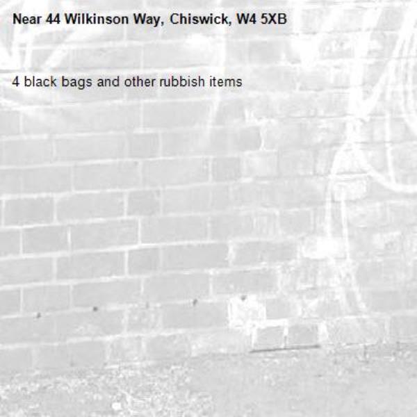 4 black bags and other rubbish items-44 Wilkinson Way, Chiswick, W4 5XB