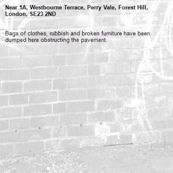 Bags of clothes, rubbish and broken furniture have been dumped here obstructing the pavement.-1A, Westbourne Terrace, Perry Vale, Forest Hill, London, SE23 2ND