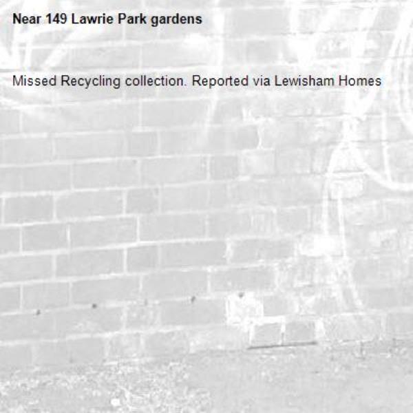 Missed Recycling collection. Reported via Lewisham Homes-149 Lawrie Park gardens
