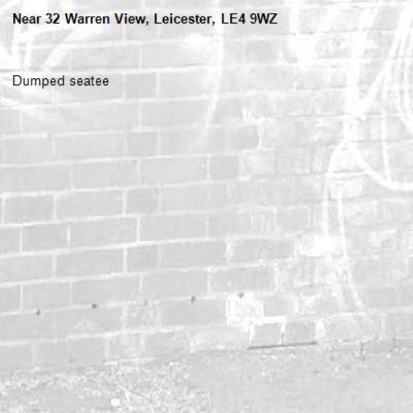 Dumped seatee -32 Warren View, Leicester, LE4 9WZ