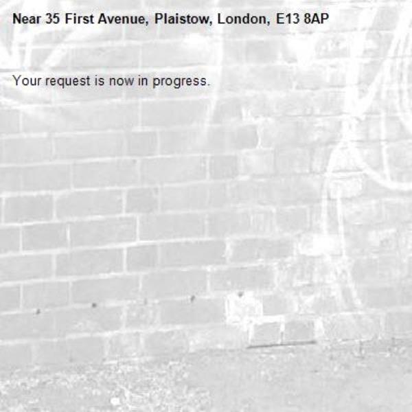 Your request is now in progress.-35 First Avenue, Plaistow, London, E13 8AP