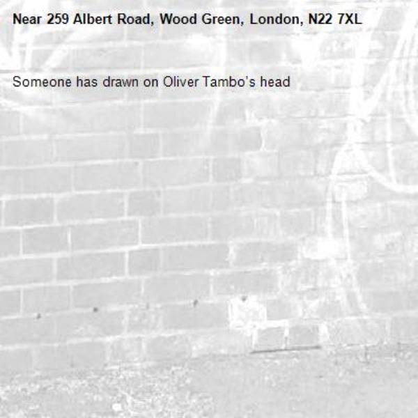 Someone has drawn on Oliver Tambo’s head-259 Albert Road, Wood Green, London, N22 7XL