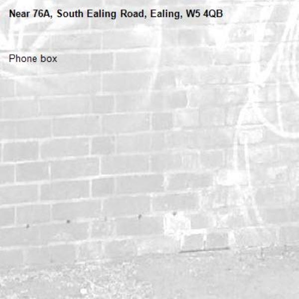 Phone box -76A, South Ealing Road, Ealing, W5 4QB