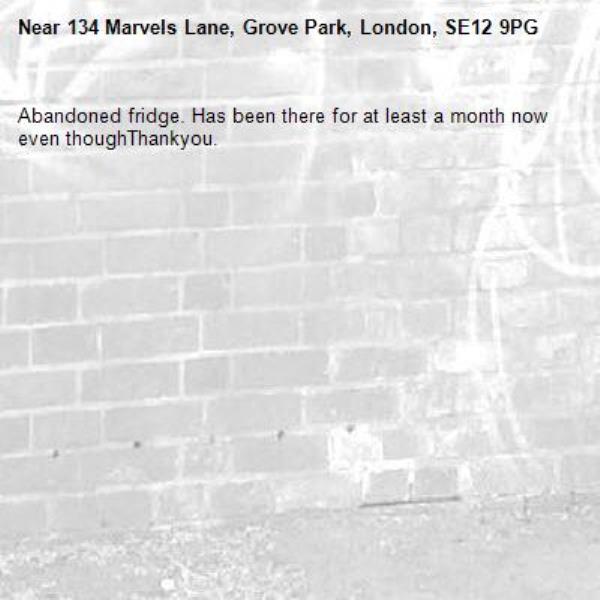 Abandoned fridge. Has been there for at least a month now even thoughThankyou.-134 Marvels Lane, Grove Park, London, SE12 9PG