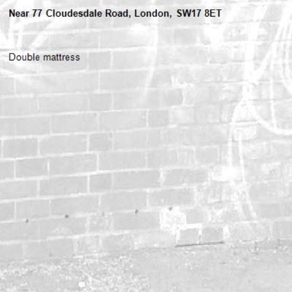 Double mattress-77 Cloudesdale Road, London, SW17 8ET