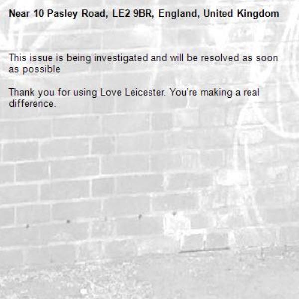 This issue is being investigated and will be resolved as soon as possible

Thank you for using Love Leicester. You’re making a real difference.
-10 Pasley Road, LE2 9BR, England, United Kingdom