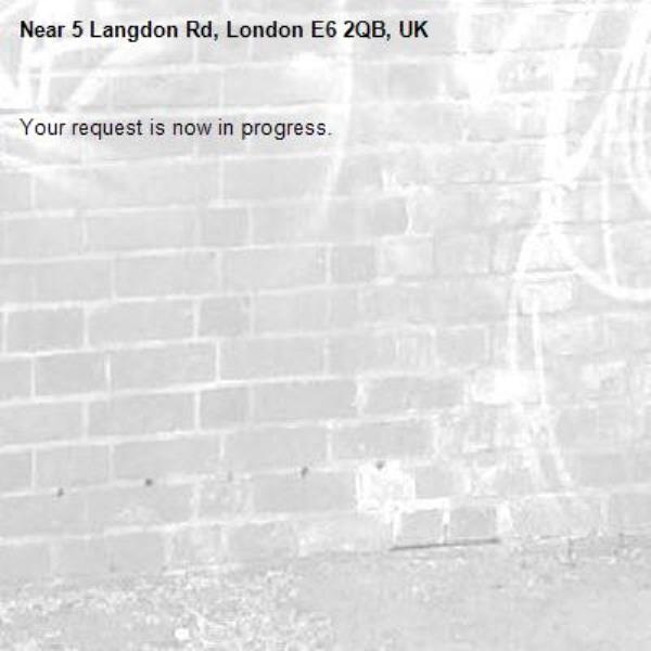 Your request is now in progress.-5 Langdon Rd, London E6 2QB, UK
