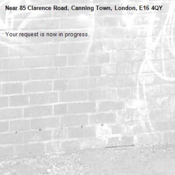 Your request is now in progress.-85 Clarence Road, Canning Town, London, E16 4QY