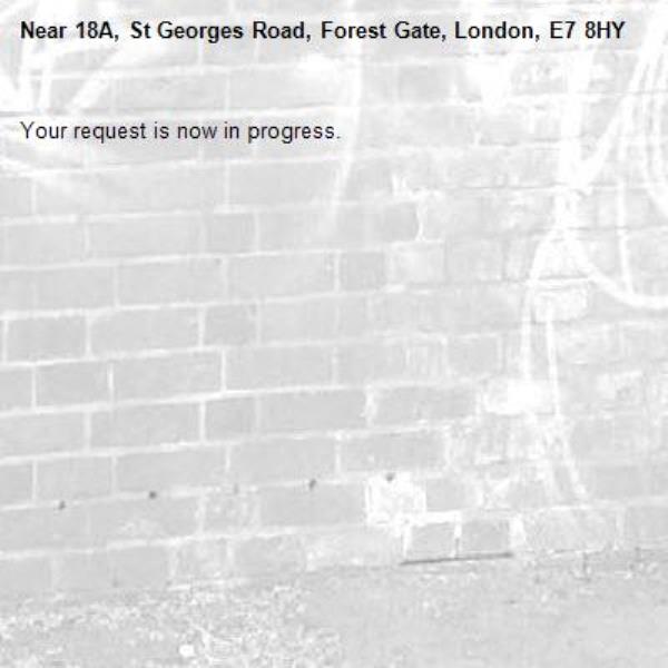Your request is now in progress.-18A, St Georges Road, Forest Gate, London, E7 8HY