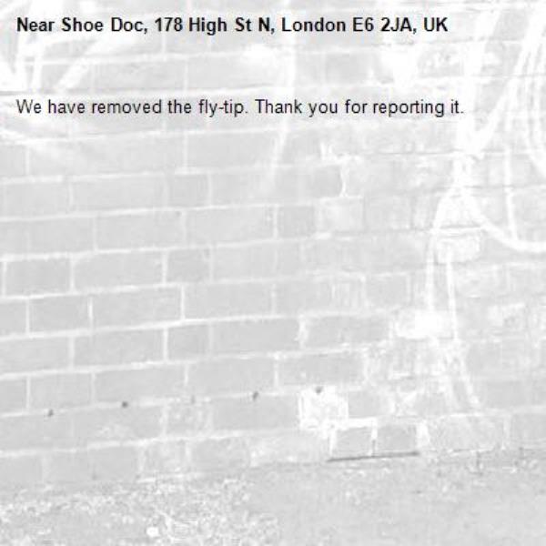 We have removed the fly-tip. Thank you for reporting it.-Shoe Doc, 178 High St N, London E6 2JA, UK