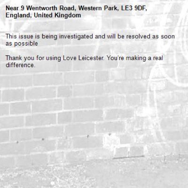 This issue is being investigated and will be resolved as soon as possible

Thank you for using Love Leicester. You’re making a real difference.


-9 Wentworth Road, Western Park, LE3 9DF, England, United Kingdom