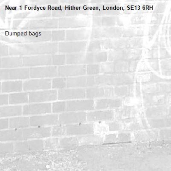 Dumped bags-1 Fordyce Road, Hither Green, London, SE13 6RH