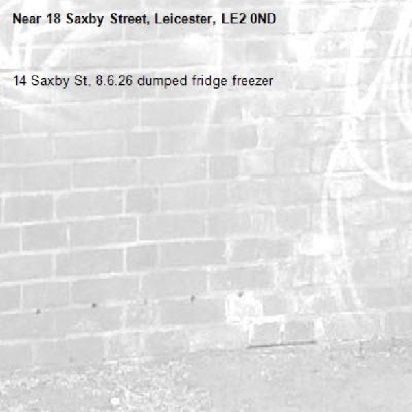 14 Saxby St, 8.6.26 dumped fridge freezer -18 Saxby Street, Leicester, LE2 0ND
