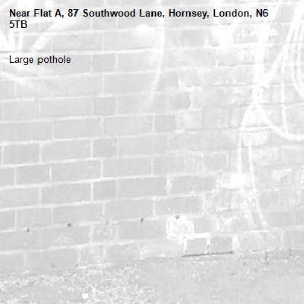 Large pothole-Flat A, 87 Southwood Lane, Hornsey, London, N6 5TB
