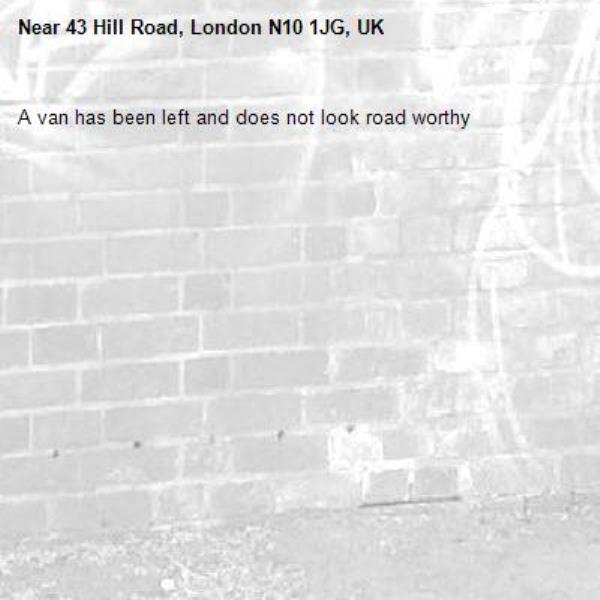 A van has been left and does not look road worthy -43 Hill Road, London N10 1JG, UK