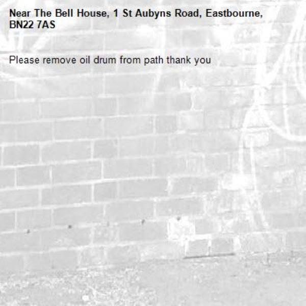 Please remove oil drum from path thank you-The Bell House, 1 St Aubyns Road, Eastbourne, BN22 7AS