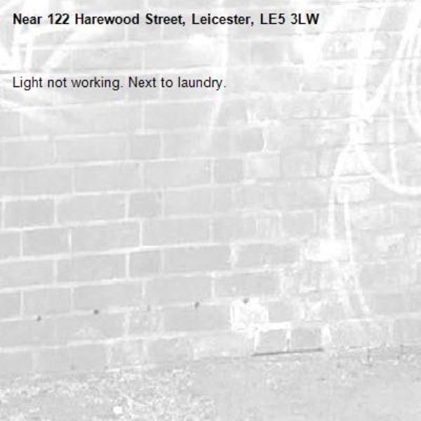 Light not working. Next to laundry. -122 Harewood Street, Leicester, LE5 3LW