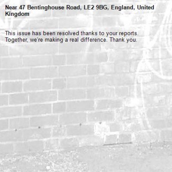 This issue has been resolved thanks to your reports.
Together, we’re making a real difference. Thank you.
-47 Bentinghouse Road, LE2 9BG, England, United Kingdom