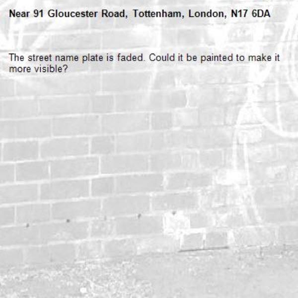 The street name plate is faded. Could it be painted to make it more visible?-91 Gloucester Road, Tottenham, London, N17 6DA