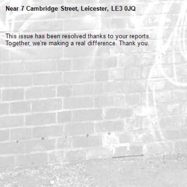 This issue has been resolved thanks to your reports.
Together, we’re making a real difference. Thank you.
-7 Cambridge Street, Leicester, LE3 0JQ