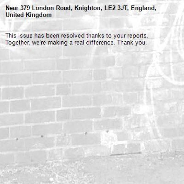 This issue has been resolved thanks to your reports.
Together, we’re making a real difference. Thank you.
-379 London Road, Knighton, LE2 3JT, England, United Kingdom