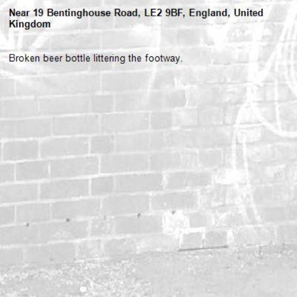 Broken beer bottle littering the footway.-19 Bentinghouse Road, LE2 9BF, England, United Kingdom
