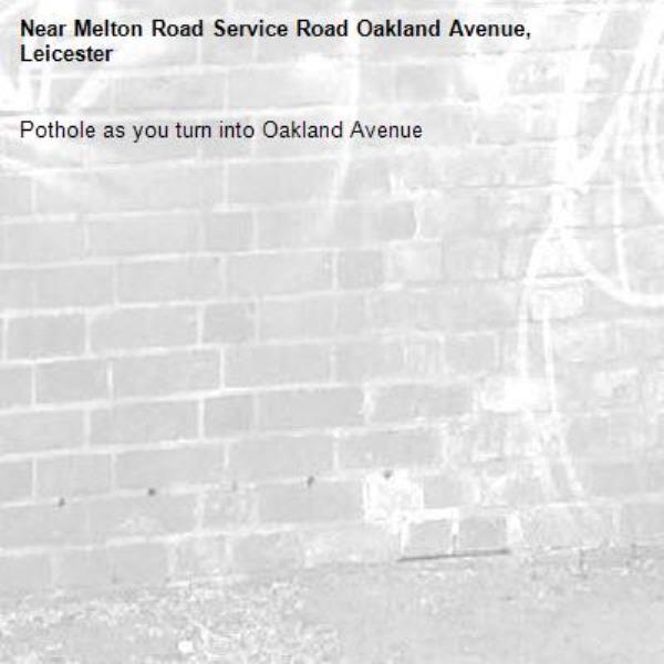 Pothole as you turn into Oakland Avenue -Melton Road Service Road Oakland Avenue, Leicester