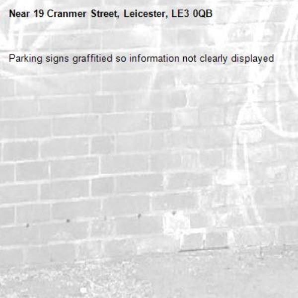 Parking signs graffitied so information not clearly displayed-19 Cranmer Street, Leicester, LE3 0QB