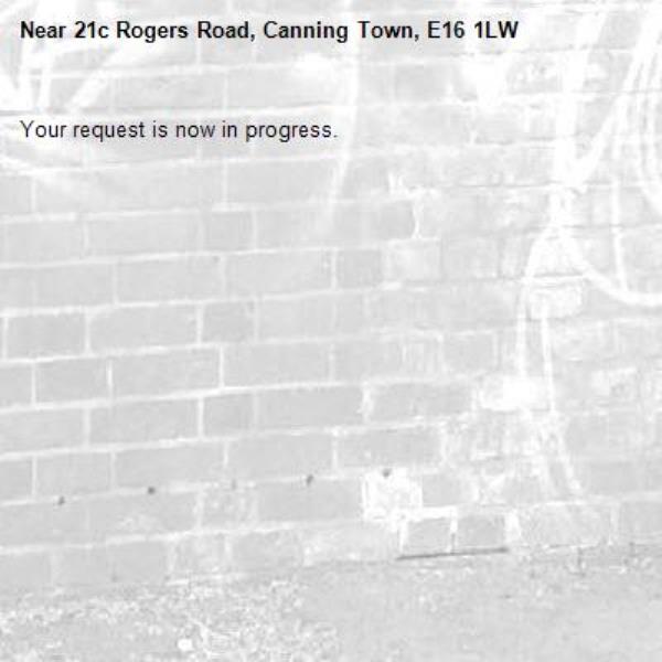 Your request is now in progress.-21c Rogers Road, Canning Town, E16 1LW