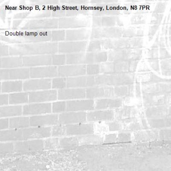 Double lamp out -Shop B, 2 High Street, Hornsey, London, N8 7PR