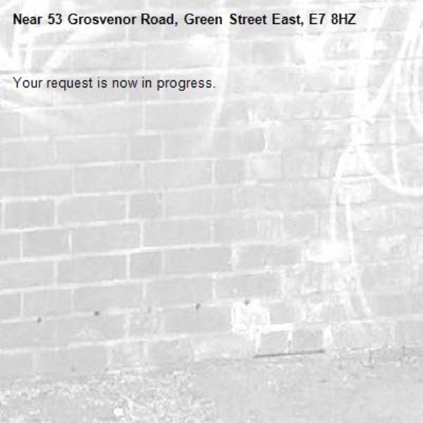 Your request is now in progress.-53 Grosvenor Road, Green Street East, E7 8HZ