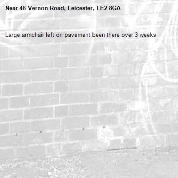 Large armchair left on pavement been there over 3 weeks -46 Vernon Road, Leicester, LE2 8GA