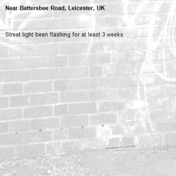 Street light been flashing for at least 3 weeks-Battersbee Road, Leicester, UK