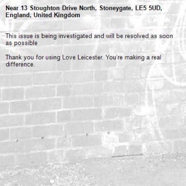 This issue is being investigated and will be resolved as soon as possible

Thank you for using Love Leicester. You’re making a real difference.


-13 Stoughton Drive North, Stoneygate, LE5 5UD, England, United Kingdom