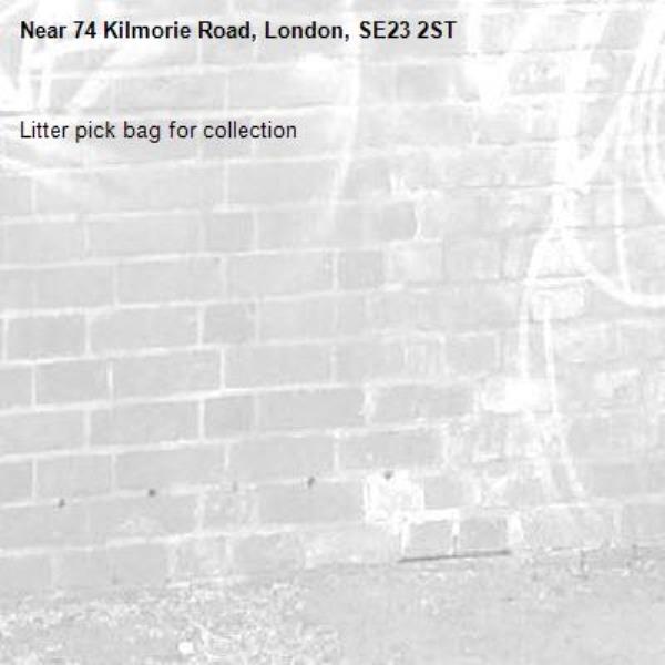 Litter pick bag for collection -74 Kilmorie Road, London, SE23 2ST