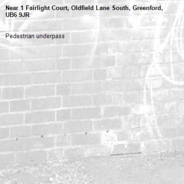 Pedestrian underpass -1 Fairlight Court, Oldfield Lane South, Greenford, UB6 9JR