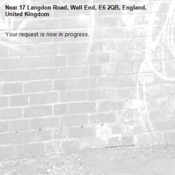 Your request is now in progress.-17 Langdon Road, Wall End, E6 2QB, England, United Kingdom