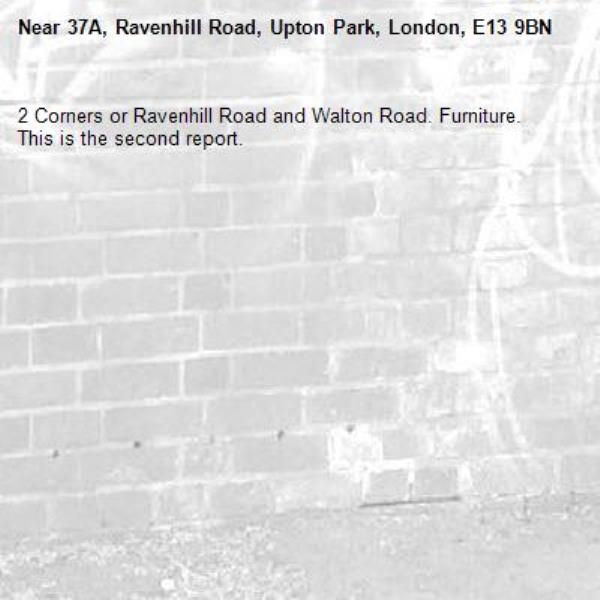 2 Corners or Ravenhill Road and Walton Road. Furniture. This is the second report.-37A, Ravenhill Road, Upton Park, London, E13 9BN