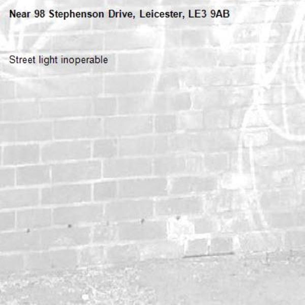 Street light inoperable -98 Stephenson Drive, Leicester, LE3 9AB