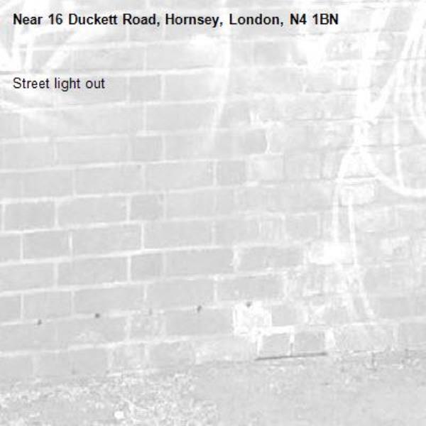 Street light out-16 Duckett Road, Hornsey, London, N4 1BN