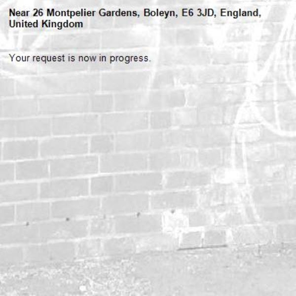 Your request is now in progress.-26 Montpelier Gardens, Boleyn, E6 3JD, England, United Kingdom