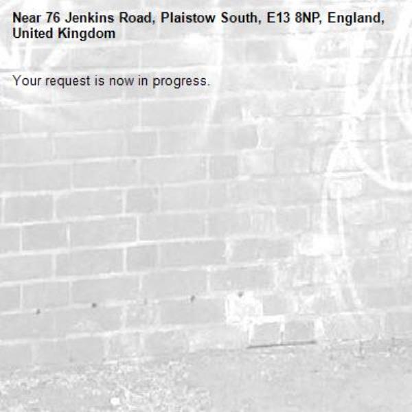 Your request is now in progress.-76 Jenkins Road, Plaistow South, E13 8NP, England, United Kingdom