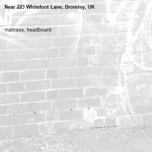 mattress, headboard -223 Whitefoot Lane, Bromley, UK