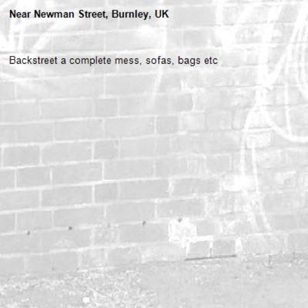 Backstreet a complete mess, sofas, bags etc-Newman Street, Burnley, UK
